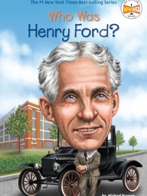 Who Was?: Who Was Henry Ford?