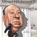 Who Was?: Who Was Alfred Hitchcock?
