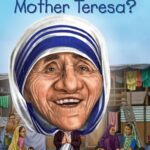 Who Was?: Who Was Mother Teresa?
