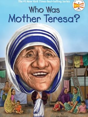 Who Was?: Who Was Mother Teresa?