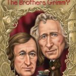Who Was?: Who Were The Brothers Grimm?