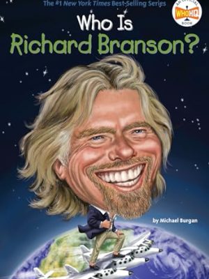 Who Was?: Who is Richard Branson?