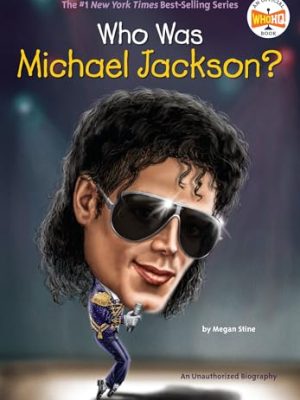 Who Was?: Who Was Michael Jackson?