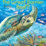 Where Is?: Where is The Great Barrier Reef?