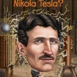 Who Was Nikola Tesla?