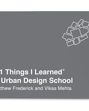 101 Things I Learned in Urban Design School