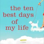 The Ten Best Days Of My Life