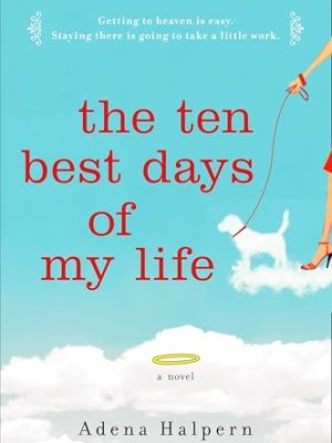 The Ten Best Days Of My Life