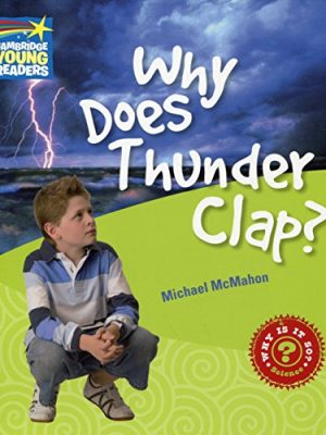 Why Does Thunder Clap? Level 5 Factbook (Cambridge Young Readers)