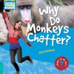 Why Do Monkeys Chatter? Level 5 Factbook (Cambridge Young Readers)