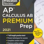 Princeton Review AP Calculus AB Premium Prep, 2021