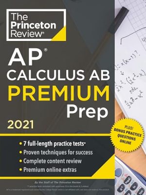 Princeton Review AP Calculus AB Premium Prep, 2021