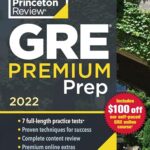 Princeton Review GRE Premium Prep, 2022 : 7 Practice Tests + Review & Techniques + Online Tools
