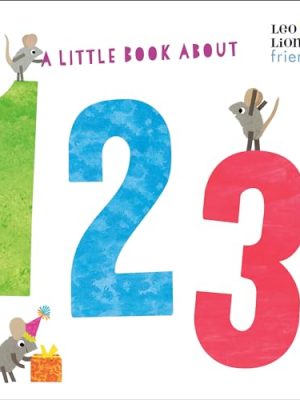 Leo Lionni's Friends: A Little Book About 123s (Leo Lionni's Friends)