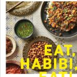 Eat, Habibi, Eat! : Fresh Recipes for Modern Egyptian Cooking