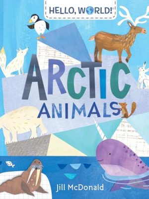 Hello, World! Arctic Animals