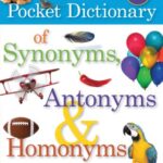 Scholastic Pocket Dictionary Of Synonyms, Antonyms, Homonyms