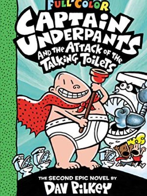 Captain Underpants And The Attack Of The Talking Toilets (Colour Edition) (Hb)