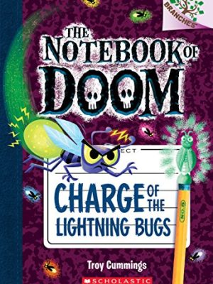 Charge Of The Lightening Bugs (The Notebook Of Doom #8)