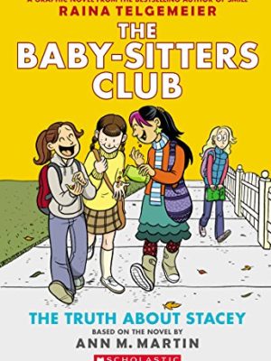 The Truth About Stacey (The Babysitters Club Graphic Novel 2)