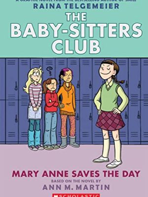 Mary Anne Saves The Day (The Babysitters Club Graphic Novel 3)