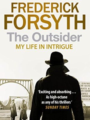The Outsider : My Life in Intrigue