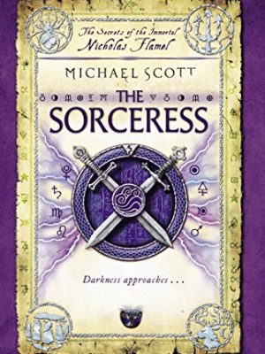 The Secrets of the Immortal Nicholas Flamel 3: The Sorceress