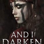 The Conqueror's Trilogy 1: And I Darken
