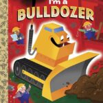 Little Golden Book: I'm a Bulldozer