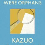When We Were Orphans