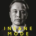 Insane Mode : How Elon Musk's Tesla Sparked an Electric Revolution to End the Age of Oil