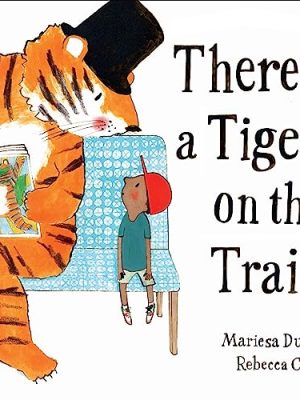 There's a Tiger on the Train