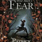 The Wise Man's Fear : The Kingkiller Chronicle: Book 2
