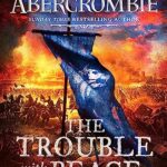 The Trouble With Peace : The Gripping Sunday Times Bestselling Fantasy