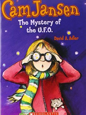 Cam Jansen and the mystery of the U.F.O (Cam Jansen adventure)