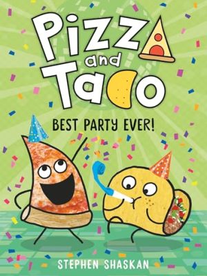 Pizza & Taco: Best Party Ever!
