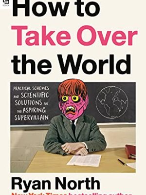 How to Take Over the World