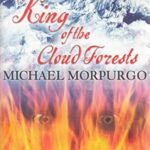 Michael Morpurgo Collection: King of The Cloud Forests