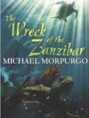 Michael Morpurgo Collection: Wreck of The Zanzibar