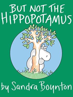 But Not the Hippopotamus