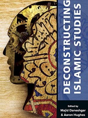 Deconstructing Islamic Studies