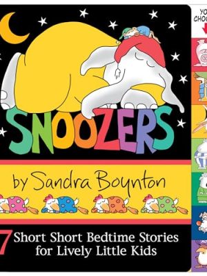 Snoozers : 7 Short Short Bedtime Stories for Lively Little Kids