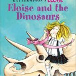 Eloise: Eloise and The Dinosaurs