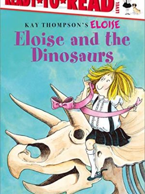 Eloise: Eloise and The Dinosaurs