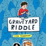 The Graveyard Riddle (the new mystery from award-winn ing author of The Goldfish Boy)
