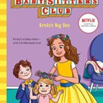 Kristy'S Big Day Baby-Sitters Club Novel 6