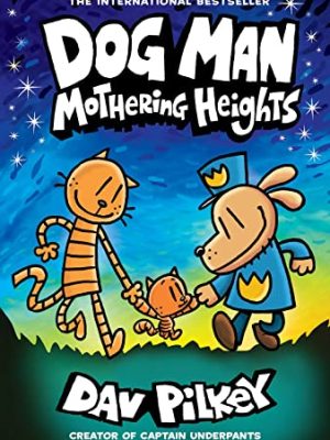 Dog Man 10: Mothering Heights