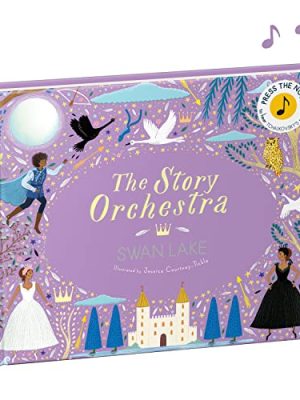 The Story Orchestra: Swan Lake: Press the Note to Hear Tchaikovsky's Music
