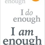I Am Enough: A 90-day challenge to find contentment