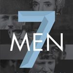 Seven Men : And the Secret of Their Greatness